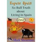 Expats Spain: No Bull Truth about Living in Spain
